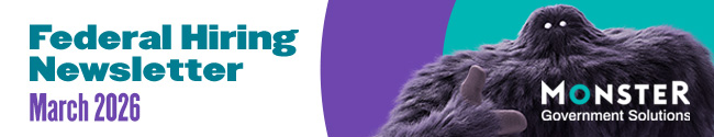 MonsterGov Federal Newsletter March 2026